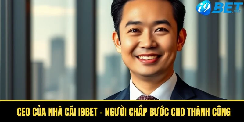 ceo cua nha cai i9bet